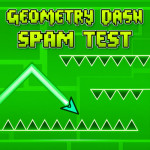 Geometry Dash Spam Test