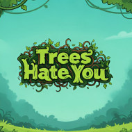 Trees Hate You img